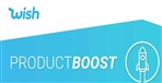 小预算如何引来大流量？Wish ProductBoost预算的新玩法！